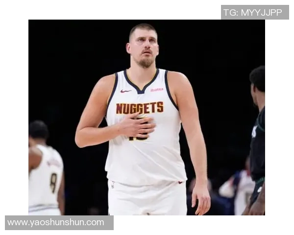 尼古拉约基奇：从默默无闻到NBA超级巨星的成长之路