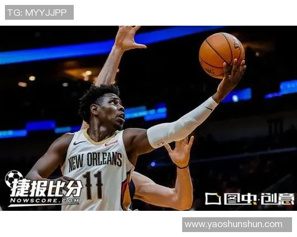 鹈鹕与国王精彩对决直播录像回放全程回顾与分析 鹈鹕与国王精彩对决直播录像回放全程回顾与分析